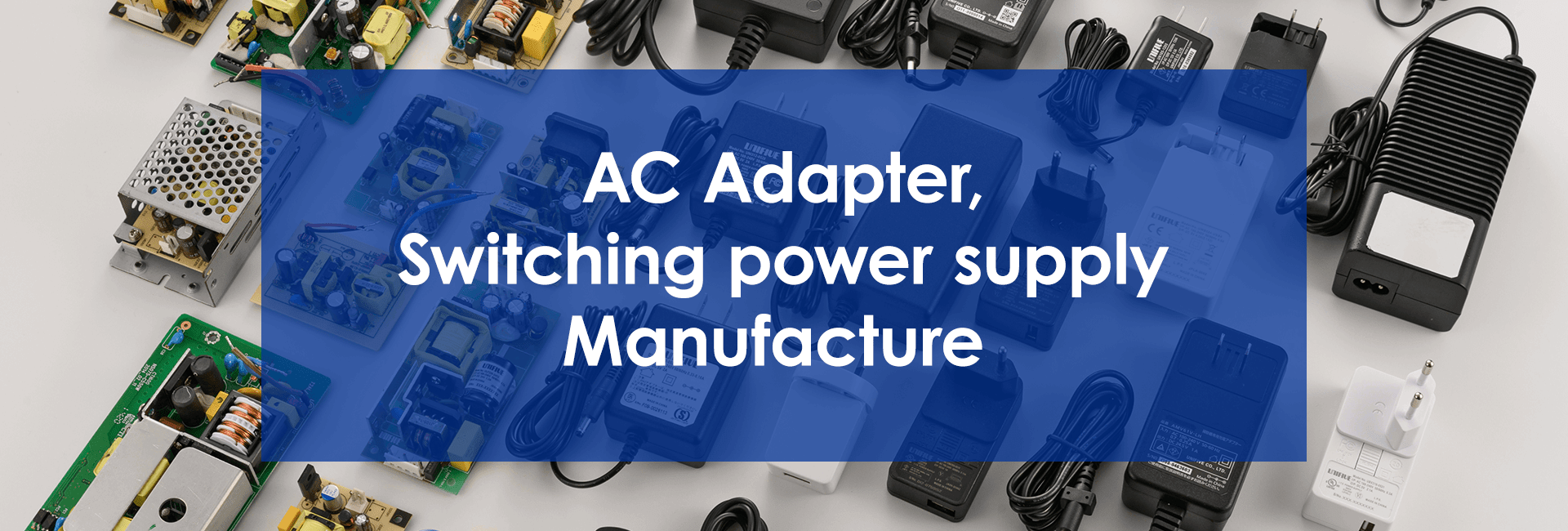 UNIFIVE｜Ac power adapter & Switching power supply manufacturers